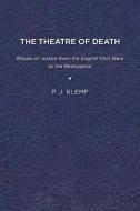 The Theatre of Death di P. J. Klemp edito da University of Delaware Press