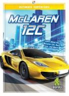 McLaren 12c di Carrie Myers edito da Bellwether Media
