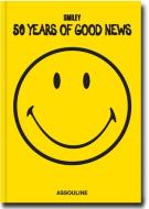 Smiley: 50 Years of Good News di Franklin Loufrani edito da Assouline Publishing Ltd.