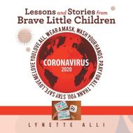 Lessons And Stories From Brave Little Ch di LYNETTE ALLI edito da Lightning Source Uk Ltd