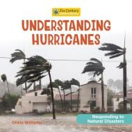 Understanding Hurricanes di Olivia Williams edito da CHERRY LAKE PUB