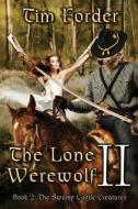 The Lone Werewolf II di Tim Forder edito da Melange Books