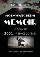 Moonwatcher's Memoir di Dan Richter edito da Lulu.com