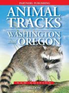 Animal Tracks of Washington and Oregon di Ian Sheldon edito da LONE PINE PUB