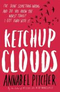 Ketchup Clouds di Annabel Pitcher edito da Hachette Children's  Book