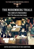 The Nuremberg Trials - The Complete Proceedings Vol 5 di Bob Carruthers edito da Archive Media Publishing Ltd