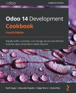 Odoo 14 Development Cookbook di Parth Gajjar, Alexandre Fayolle, Holger Brunn edito da Packt Publishing