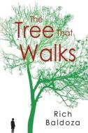 The Tree That Walks di Rich Baldoza edito da Olympia Publishers