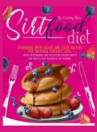 Sirtfood Diet di Barbara Williams edito da The art of freedom LTD