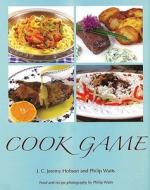 Cook Game di J. C. Jeremy Hobson, Philip Watts edito da Crowood Press (UK)