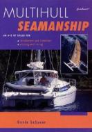 Multihull Seamanship di Gavin Le Sueur edito da Fernhurst Books Limited