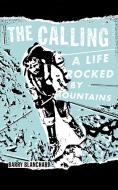 The Calling di Barry Blanchard edito da Patagonia Books