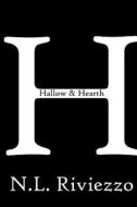 Hallow & Hearth di N. L. Riviezzo edito da Createspace Independent Publishing Platform
