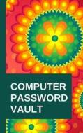 Computer Password Vault di Keep Safe edito da Createspace Independent Publishing Platform