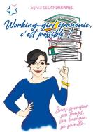 Working-girl épanouie, c'est possible ! di Sylvia Lecardronnel edito da Books on Demand