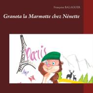 Granota La Marmotte di Françoise Balaguer edito da Books on Demand