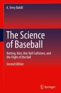 The Science of Baseball di A. Terry Bahill edito da Springer-Verlag GmbH