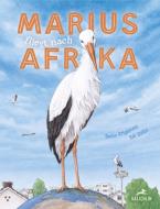 Marius fliegt nach Afrika di Dana Grigorcea edito da Baeschlin Verlag