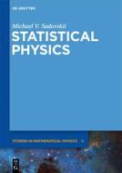 Statistical Physics di Michael V. Sadovskii edito da De Gruyter