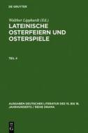 Lipphardt, Walther: Lateinische Osterfeiern Und Osterspiele. Teil 4 edito da Walter de Gruyter