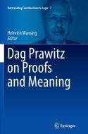 Dag Prawitz on Proofs and Meaning edito da Springer International Publishing