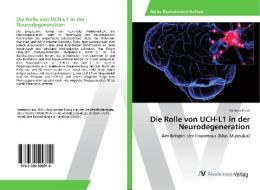 Die Rolle von UCH-L1 in der Neurodegeneration di Vanessa Kraus edito da AV Akademikerverlag