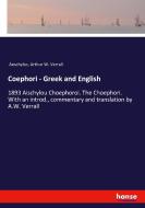 Coephori - Greek and English di Aeschylus, Arthur W. Verrall edito da hansebooks