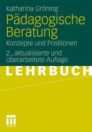 Pädagogische Beratung di Katharina Gröning edito da VS Verlag für Sozialw.