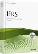 IFRS Erfolgreiche Anwendung von IFRS in der Praxis - inkl. Arbeitshilfen online di Norbert Lüdenbach edito da Haufe Lexware GmbH
