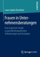 Frauen in Unternehmensberatungen di Laura Sophie Dornheim edito da Springer Fachmedien Wiesbaden