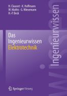 Das Ingenieurwissen: Elektrotechnik di Hans-Peter Beck, H. Clausert, Karl Hoffmann, Wolfgang Mathis, Gunther Wiesemann edito da Springer Berlin Heidelberg