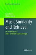Music Similarity and Retrieval di Peter Knees, Markus Schedl edito da Springer Berlin Heidelberg