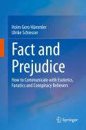 Fact And Prejudice di Holm Gero Hummler, Ulrike Schiesser edito da Springer-Verlag Berlin And Heidelberg GmbH & Co. KG