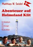 Abenteuer auf Holmsland Klit di Matthias W. Seidel edito da Books on Demand