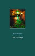Der Venediger di Barbara Ehrt edito da Books on Demand