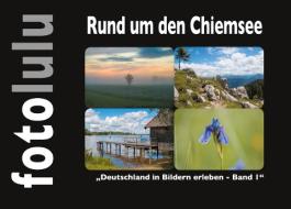 Rund um den Chiemsee di Fotolulu edito da Books on Demand