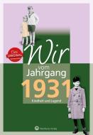 Wir vom Jahrgang 1931 - Kindheit und Jugend di Gunter Péus edito da Wartberg Verlag