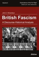 British Fascism - A Discourse-historical Analysis di John E. Richardson edito da Ibidem-verlag, Jessica Haunschild U Christian Schon