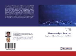 Photocatalytic Reactor: di M. S. A. Amin, T. Akter, M. A. Islam edito da LAP Lambert Acad. Publ.