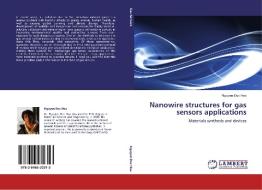 Nanowire structures for gas sensors applications di Nguyen Duc Hoa edito da LAP Lambert Acad. Publ.