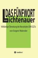 Das Funfwort Von Lichtenauer di Ewgeni Walender edito da Tredition Gmbh