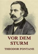 Vor dem Sturm di Theodor Fontane edito da Jazzybee Verlag