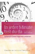 In jeder Minute bist du da di Frank C Laubach edito da Neufeld Verlag