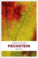 Pechstein di Jürgen Mathäß edito da Emons Verlag
