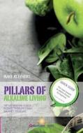 Pillars Of Alkaline Living di Imke Kleinert edito da Greatlife.books