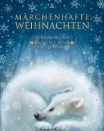 Märchenhafte Weihnachten di Hans Christian Andersen, Gebrüder Grimm, Selma Lagerlöf, Manfred Kyber, Pavel Petrovich Bazhov edito da Wunderhaus Verlag GmbH