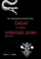 Gebet für Miss Artemisia Jones di Isa Theobald, David Gray edito da Edition Roter Drache