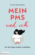 Mein PMS und ich di Mirjam Wagner edito da Herbig