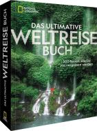 Das ultimative Weltreisebuch edito da NG Buchverlag GmbH