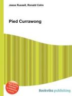 Pied Currawong di Jesse Russell, Ronald Cohn edito da Book On Demand Ltd.